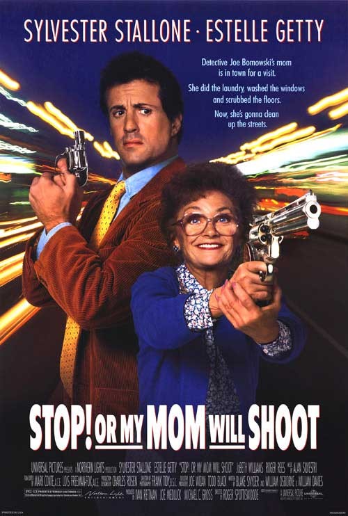 Stop! Or My Mom Will Shoot - Posters