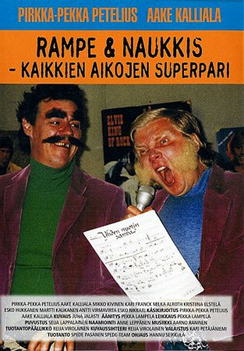 Rampe & Naukkis - Kaikkien aikojen superpari - Plakate