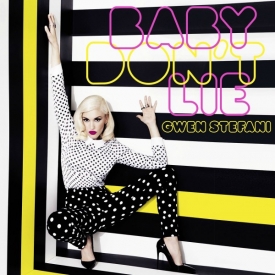 Gwen Stefani - Baby Don't Lie - Plakate