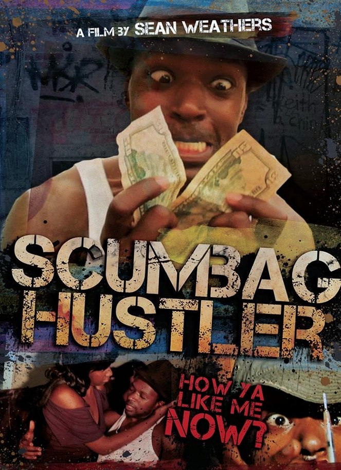Scumbag Hustler - Posters