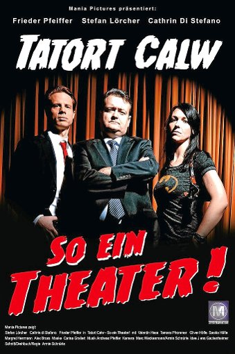 Tatort Calw - So ein Theater! - Plakate