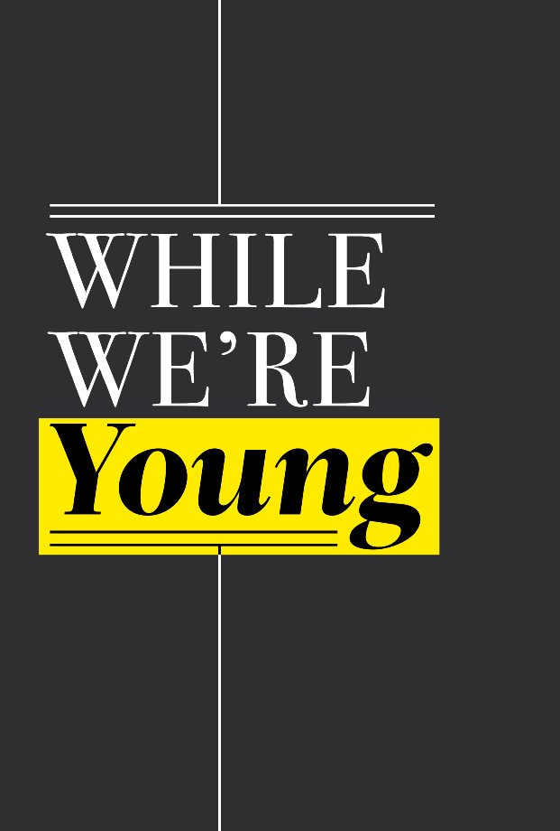 Kým sme mladí - Plagáty