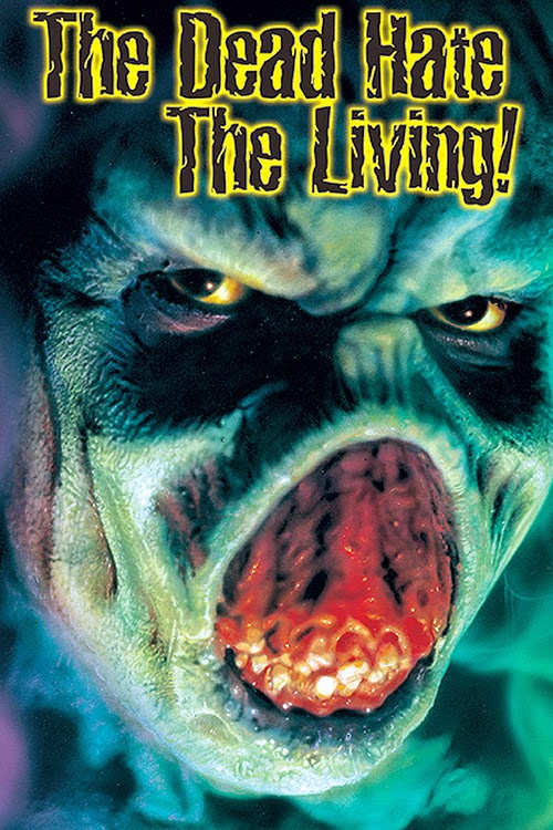 The Dead Hate the Living! - Plakate