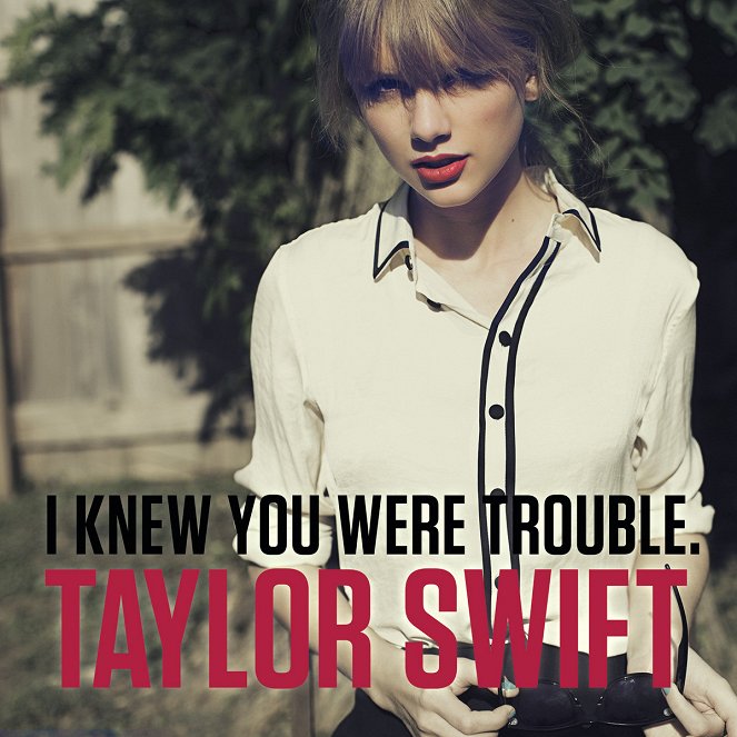 Taylor Swift: I Knew You Were Trouble - Carteles
