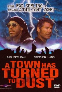A Town Has Turned to Dust - Affiches