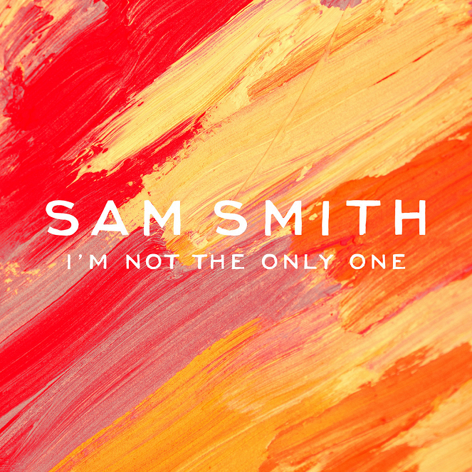 Sam Smith: I'm Not The Only One - Plakate