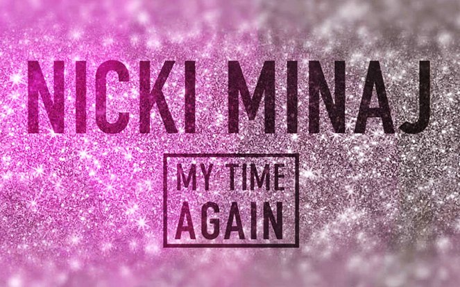 Nicki Minaj: My Time Again - Carteles