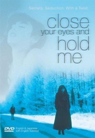 Close Your Eyes and Hold Me - Posters