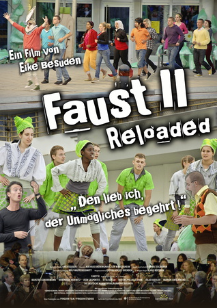 Faust II reloaded - Den lieb ich, der Unmögliches begehrt! - Plakate