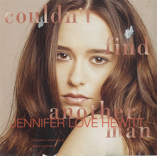 Jennifer Love Hewitt: Couldn't Find Another Man - Posters