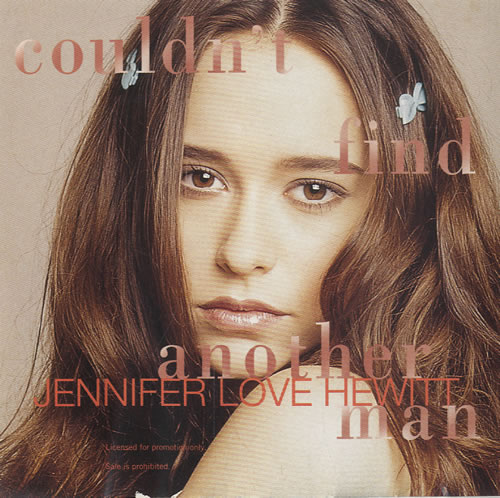 Jennifer Love Hewitt: Couldn't Find Another Man - Carteles