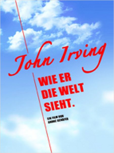John Irving und wie er die Welt sieht - Plakate