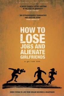 How to Lose Jobs & Alienate Girlfriends - Plagáty