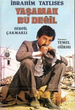 Yaşamak Bu Değil - Affiches