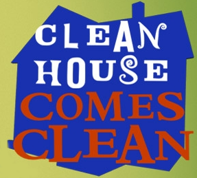Clean House Comes Clean - Plakate
