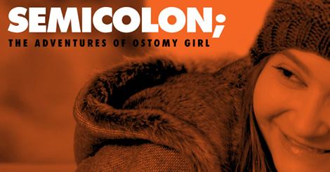 Semicolon; The Adventures of Ostomy Girl - Carteles