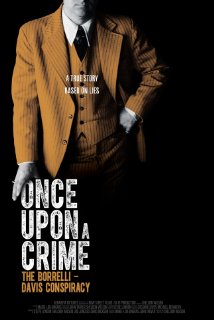 Once Upon a Crime: The Borrelli Davis Conspiracy - Cartazes