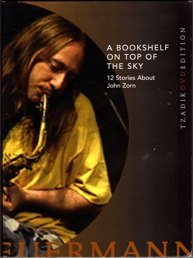 A Bookshelf on Top of the Sky: 12 Stories About John Zorn - Plakaty