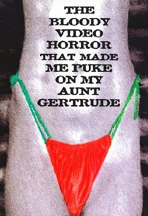 The Bloody Video Horror That Made Me Puke on My Aunt Gertrude - Affiches