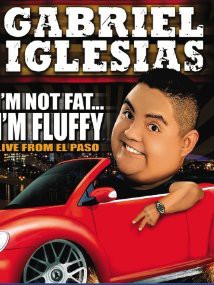 Gabriel Iglesias: I'm Not Fat... I'm Fluffy - Plakáty