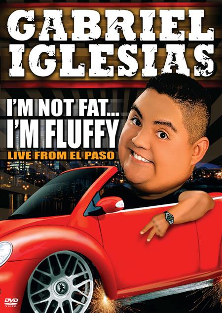 Gabriel Iglesias: I'm Not Fat... I'm Fluffy - Plakate