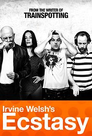 Irvine Welsh's Ecstasy - Posters