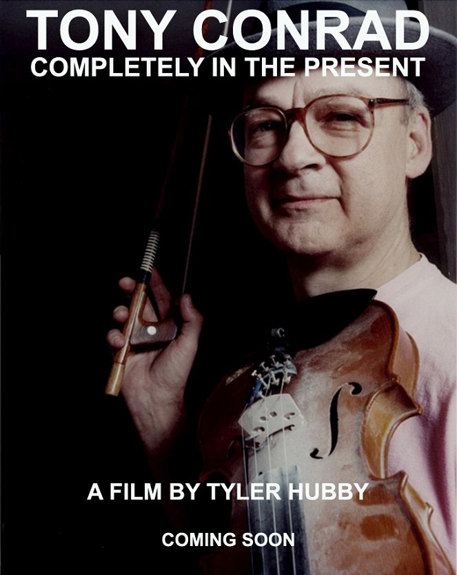 Tony Conrad: Completely in the Present - Plakátok