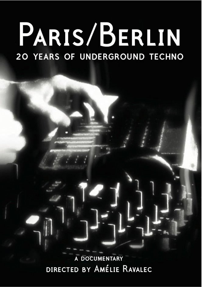 Paris/Berlin : 20 Years of Underground Techno - Affiches