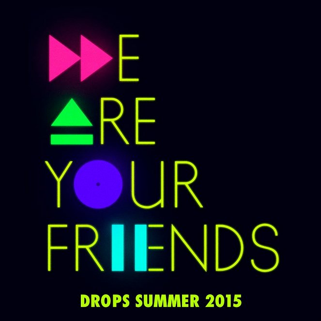 We Are Your Friends - Affiches