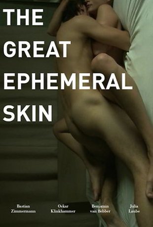 The Great Ephemeral Skin - Posters