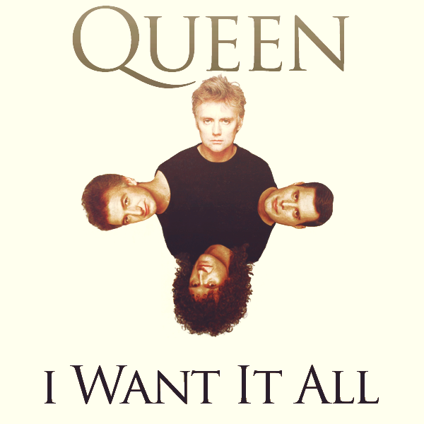 Queen: I Want It All - Plakate