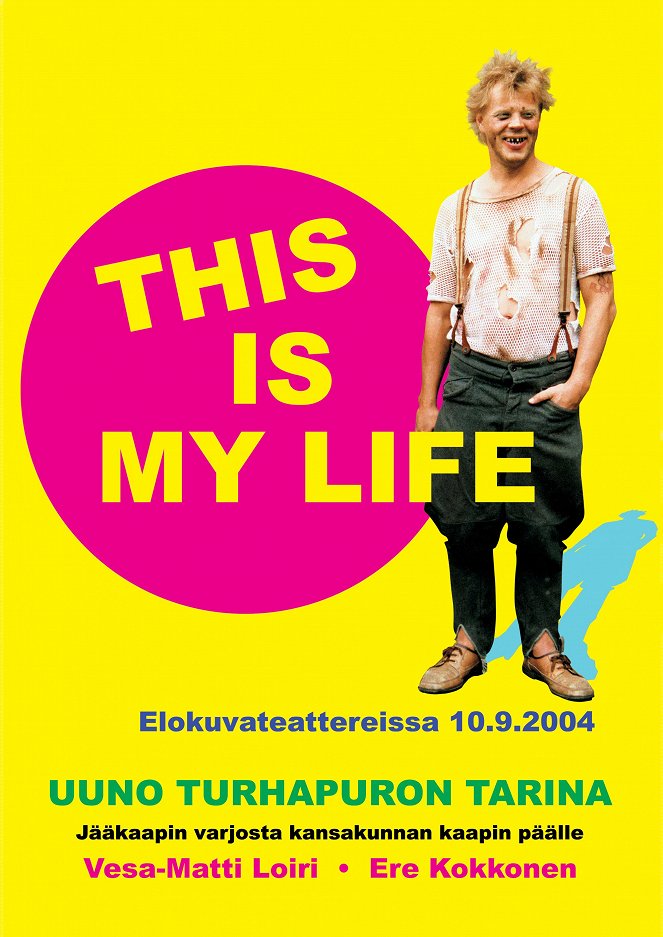 Uuno Turhapuro - This Is My Life - Julisteet