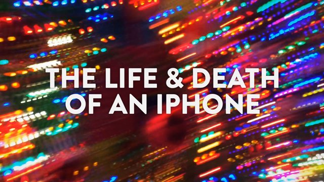 The Life & Death of an iPhone - Plagáty