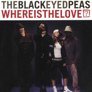 The Black Eyed Peas - Where Is The Love? - Julisteet