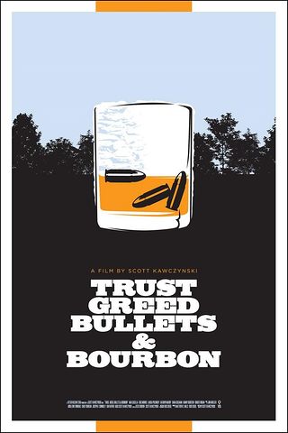 Trust, Greed, Bullets & Bourbon - Plakate