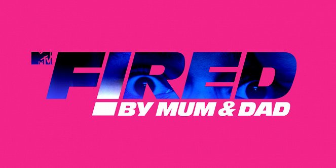 Fired By Mum & Dad - Plakaty