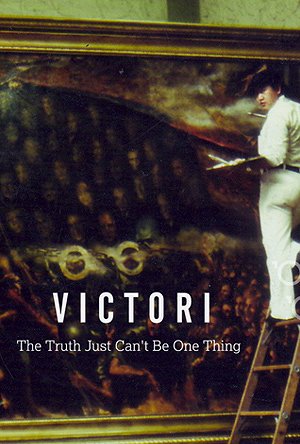 Victori: The Truth Just Can't Be One Thing - Posters