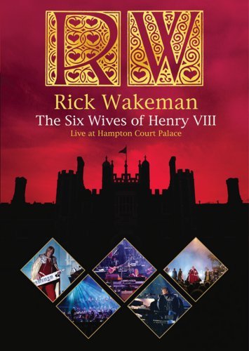 Rick Wakeman: The Six Wives of Henry VIII - Live at Hampton Court Palace 2009 - Plakátok