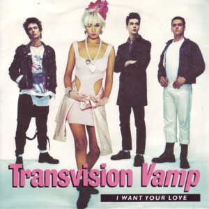 Transvision Vamp - I Want Your Love - Affiches