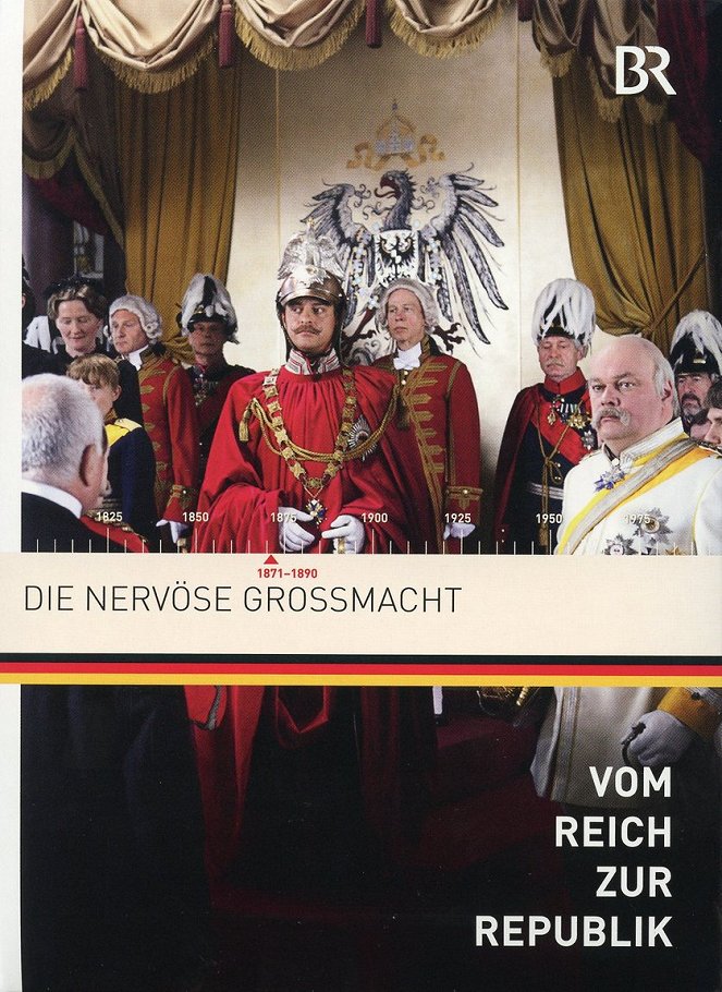Vom Reich zur Republik - Reichsgründung/Die nervöse Großmacht - Plakáty