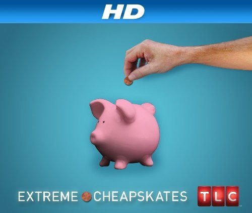 Extreme Cheapskates - Affiches