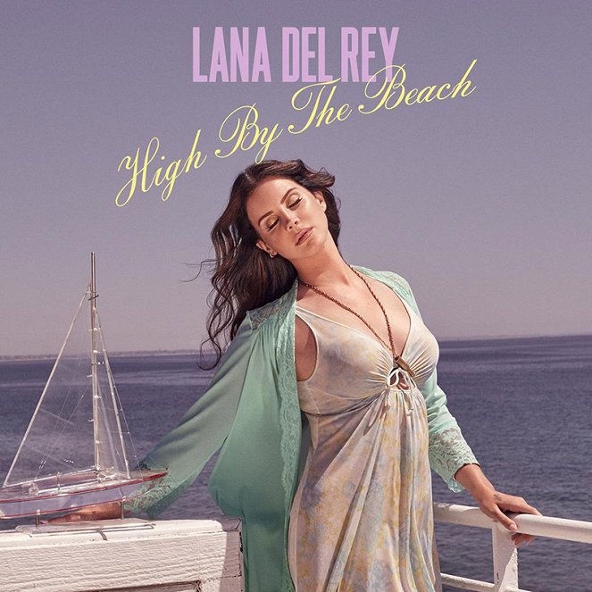 Lana Del Rey - High By the Beach - Plakate