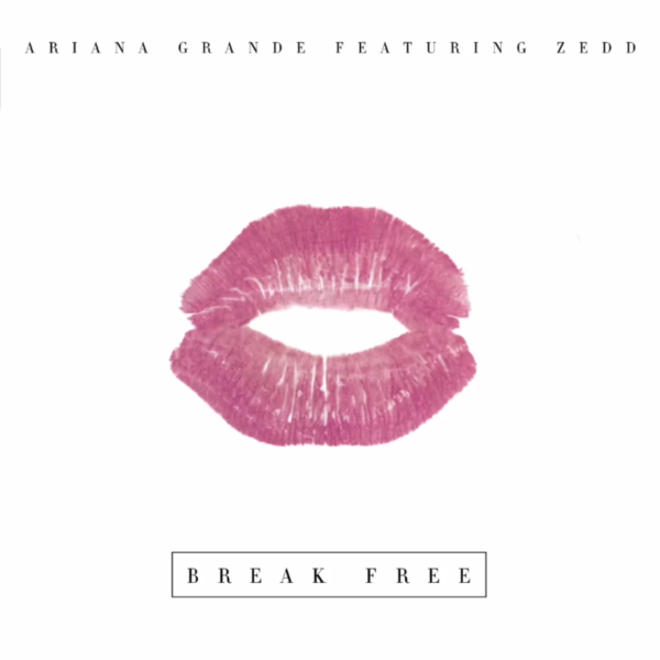 Ariana Grande - Break Free ft. Zedd - Plakaty
