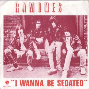 Ramones - I Wanna Be Sedated - Plakáty
