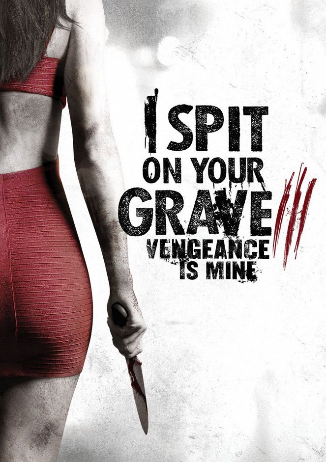 I Spit on Your Grave III: Vengeance Is Mine - Plakátok