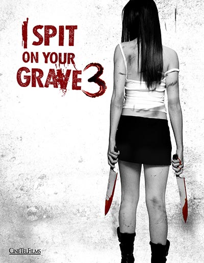 I Spit on Your Grave III: Vengeance Is Mine - Plakátok