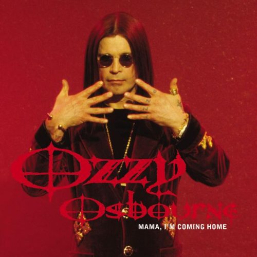 Ozzy Osbourne - Mama, I'm Coming Home - Plakáty
