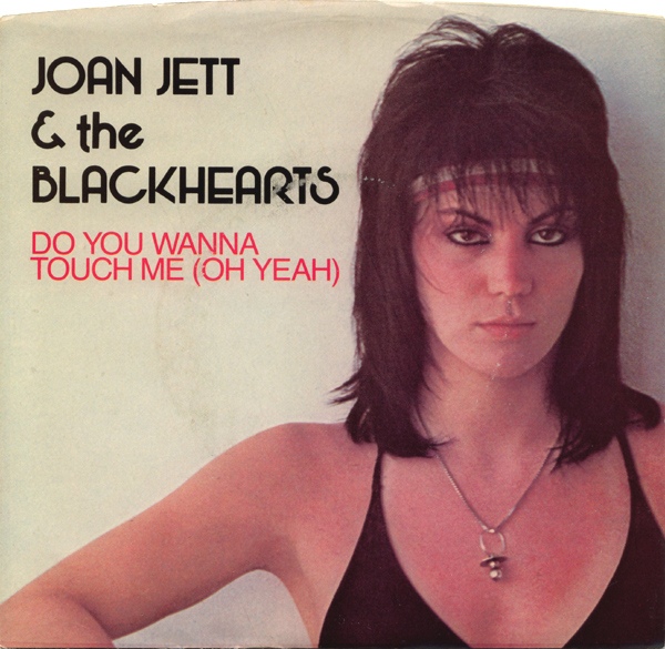 Joan Jett & The Blackhearts - Do You Wanna Touch Me (Oh Yeah) - Cartazes