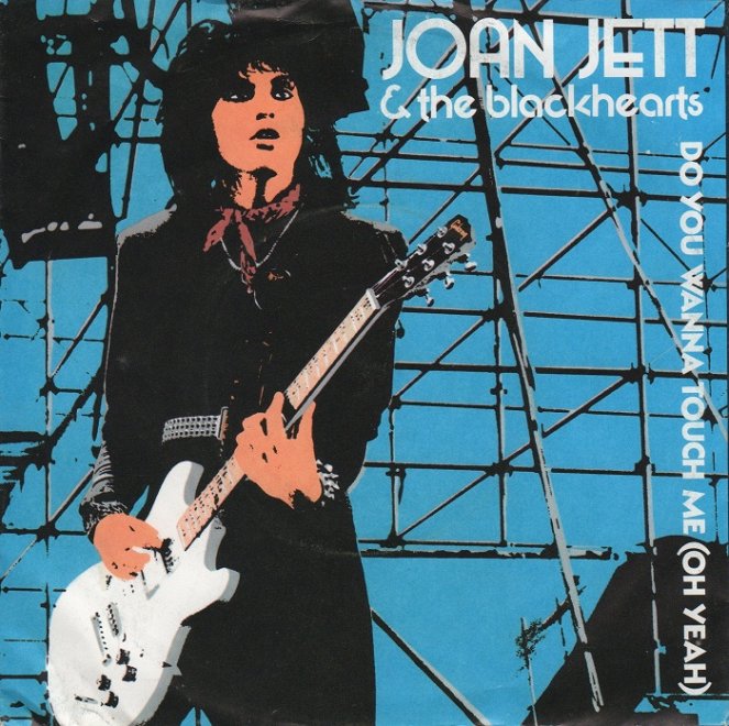 Joan Jett & The Blackhearts - Do You Wanna Touch Me (Oh Yeah) - Plakate
