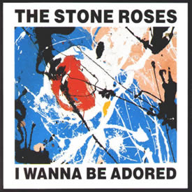 The Stone Roses - I Wanna Be Adored - Plakátok